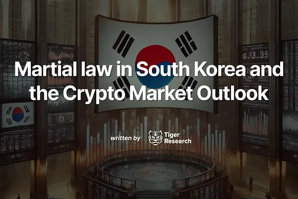  #### Outlook for the South Korean Virtual Asset Market Amid Martial Law Crisis – Tiger Research